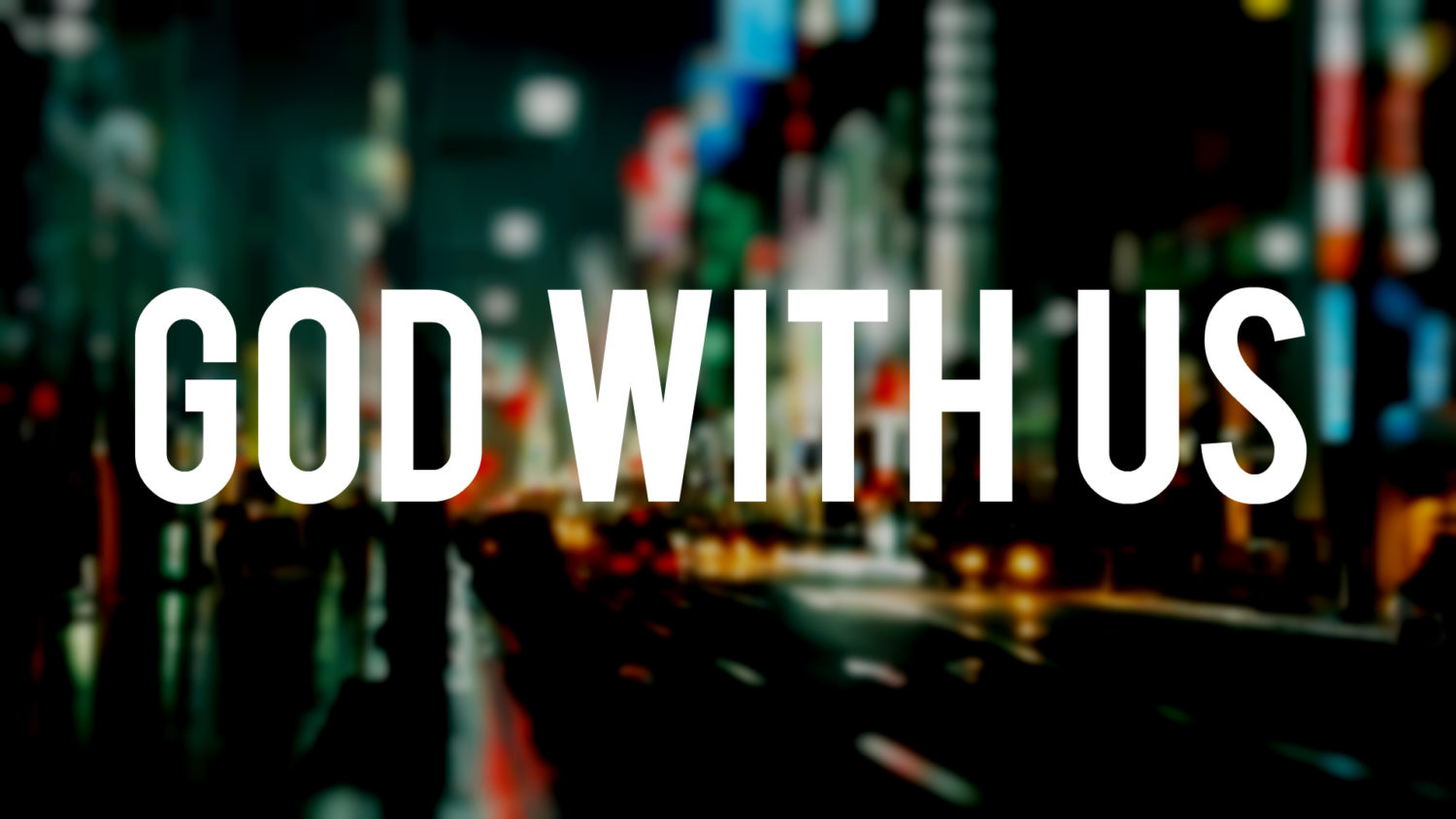 You are currently viewing EMMANUEL-GOD WITH YOU!